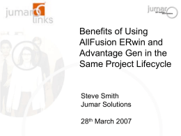 Benefits of Using AllFusion ERwin and Advantage Gen in the Same Project Lifecycle