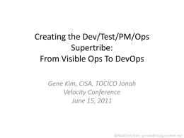 Creating the Dev/Test/PM/Ops Supertribe: From Visible Ops To DevOps