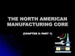 THE NORTH AMERICAN MANUFACTURING CORE (CHAPTER 5: PART 1)