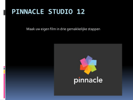 PINNACLE STUDIO 12 Maak uw eigen film in drie gemakkelijke stappen
