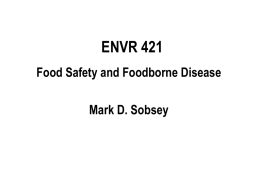ENVR 421 Food Safety and Foodborne Disease Mark D. Sobsey