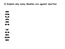 C) Explain why many Muslims are against abortion