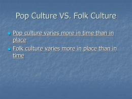 Pop Culture VS. Folk Culture place