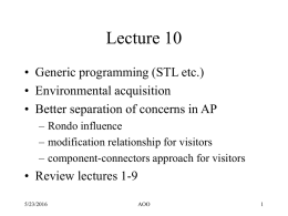 Lecture 10 &bull; Generic programming (STL etc.) &bull; Environmental acquisition