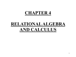 CHAPTER 4 RELATIONAL ALGEBRA AND CALCULUS 1