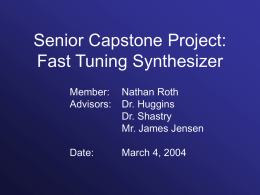 Senior Capstone Project: Fast Tuning Synthesizer Member:  Nathan Roth