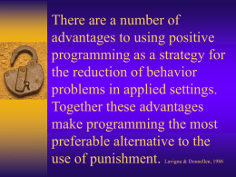 There are a number of advantages to using positive