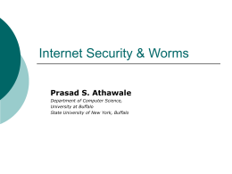 Internet Security &amp; Worms Prasad S. Athawale Department of Computer Science,