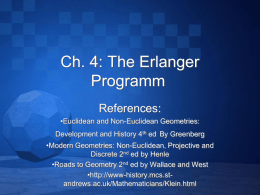 Ch. 4: The Erlanger Programm References: