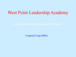 West Point Leadership Academy Critical Incident Response for Patrol Corporal Craig Miller