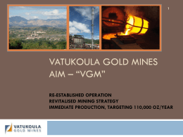 VATUKOULA GOLD MINES AIM – “VGM” RE-ESTABLISHED OPERATION REVITALISED MINING STRATEGY