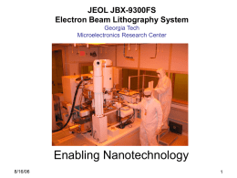 Enabling Nanotechnology JEOL JBX-9300FS Electron Beam Lithography System Georgia Tech