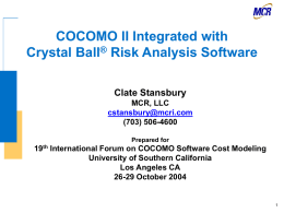 COCOMO II Integrated with Crystal Ball Risk Analysis Software Clate Stansbury