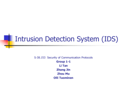 Intrusion Detection System (IDS) S-38.153  Security of Communication Protocols Group 1-1