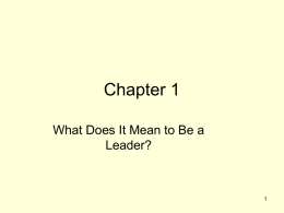 Chapter 1 What Does It Mean to Be a Leader? 1
