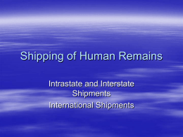 Shipping of Human Remains Intrastate and Interstate Shipments International Shipments