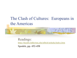 The Clash of Cultures:  Europeans in the Americas Readings: Spodek, pp. 452-458