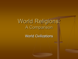 World Religions: A Comparison World Civilizations