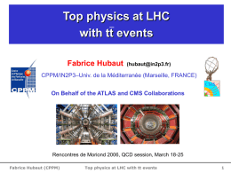 Top physics at LHC with tt events Fabrice Hubaut