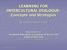 LEARNING FOR INTERCULTURAL DIALOGUE: Concepts and Strategies By Vedrana Spajic-Vrkas