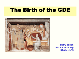 The Birth of the GDE Barry Barish TESLA Collab Mtg 31-March-05