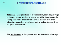 Arbitrage exchange, in one market at one price while simultaneously INTERNATIONAL ARBITRAGE