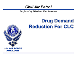 Drug Demand Reduction For CLC Civil Air Patrol Performing Missions For America