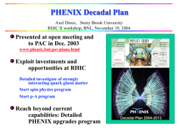PHENIX Decadal Plan Presented at open meeting and Exploit investments and