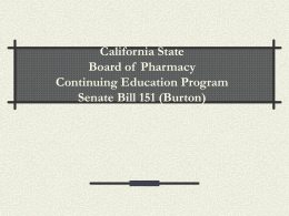 California State Board of  Pharmacy Continuing Education Program Senate Bill 151 (Burton)