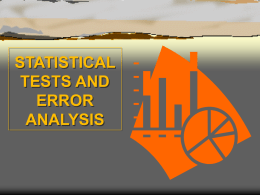 STATISTICAL TESTS AND ERROR ANALYSIS