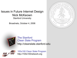 Issues in Future Internet Design Nick McKeown The Stanford Clean Slate Program