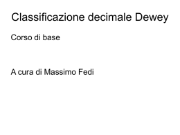 Classificazione decimale Dewey Corso di base A cura di Massimo Fedi