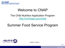 Welcome to CNAP Summer Food Service Program The Child Nutrition Application Program