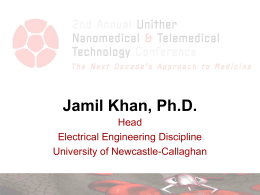 Jamil Khan, Ph.D. Head Electrical Engineering Discipline University of Newcastle-Callaghan