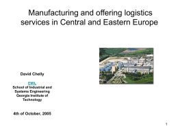 Manufacturing and offering logistics services in Central and Eastern Europe David Chelly