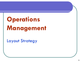 Operations Management Layout Strategy 1
