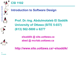 CSI 1102 Prof. Dr.-Ing. Abdulmotaleb El Saddik University of Ottawa (SITE 5-037)