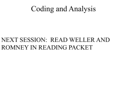 Coding and Analysis NEXT SESSION:  READ WELLER AND