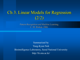 Ch 3. Linear Models for Regression (2/2) Summarized by Yung-Kyun Noh