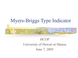 Myers-Briggs Type Indicator HCOP University of Hawaii at Manoa June 7, 2005