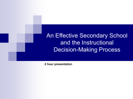 An Effective Secondary School and the Instructional Decision-Making Process 2 hour presentation