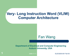 Very- Long Instruction Word (VLIW) Computer Architecture Fan Wang 1