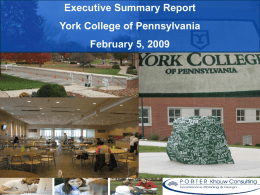 Executive Summary Report York College of Pennsylvania February 5, 2009