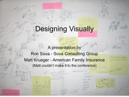 Designing Visually A presentation by Ron Sova - Sova Consulting Group