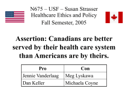 Assertion: Canadians are better served by their health care system