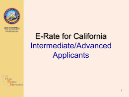 E-Rate for California Intermediate/Advanced Applicants 1