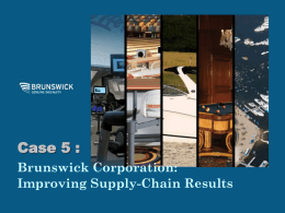Case 5 : Brunswick Corporation: Improving Supply-Chain Results