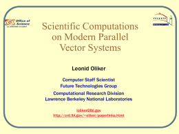 Scientific Computations on Modern Parallel Vector Systems Leonid Oliker