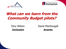 What can we learn from the Community Budget pilots? Inclusion Tony Wilson