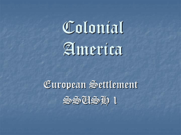 Colonial America European Settlement SSUSH 1